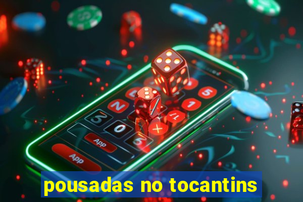 pousadas no tocantins